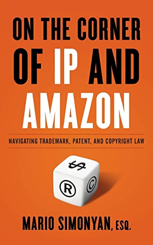 On the Corner of IP and Amazon: Navigating Trademark, Patent, and Copyright Law