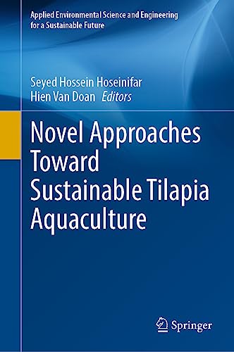 Novel Approaches Toward Sustainable Tilapia Aquaculture (Applied Environmental Science and Engineering for a Sustainable Future)