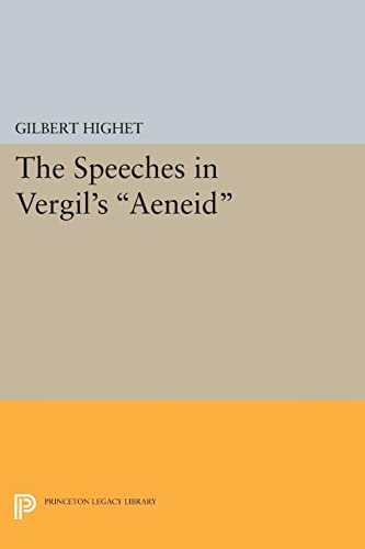 The Speeches in Vergil's Aeneid (Princeton Legacy Library)