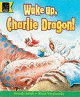 Wake Up, Charlie Dragon! (Read with S.)