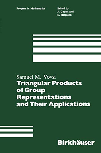 Triangular Products of Group Representations and Their Applications (Progress in Mathematics, 17, Band 17)