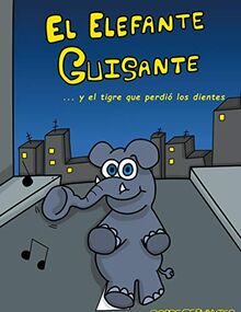 El elefante Guisante: y el tigre que perdió los dientes