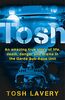 Tosh: An Amazing True Story Of Life, Death, Danger And Drama In The Garda Sub-Aqua Unit