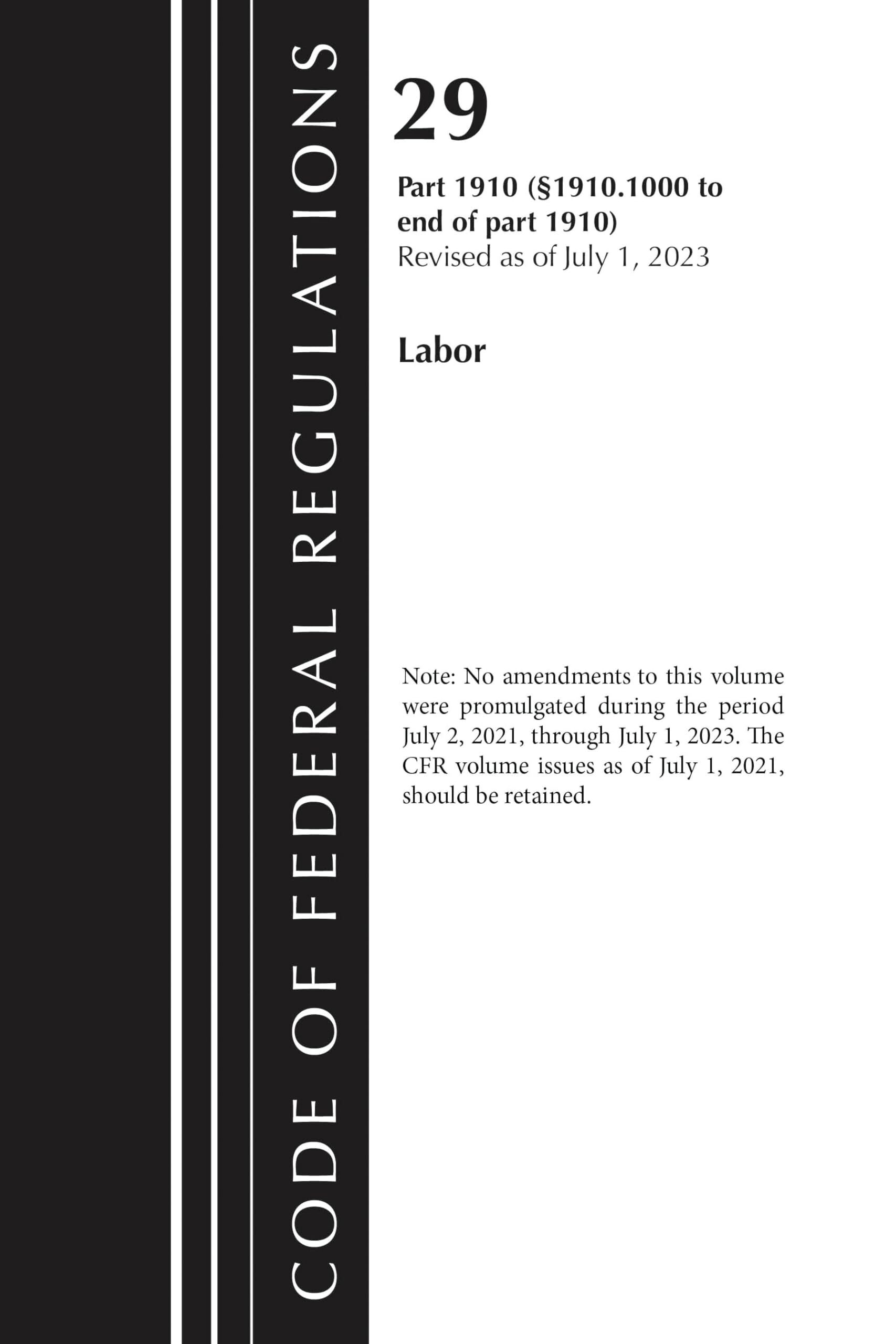 Code of Federal Regulations, TITLE 29 LABOR OSHA 1910.1000-END, Revised as of July 1, 2024