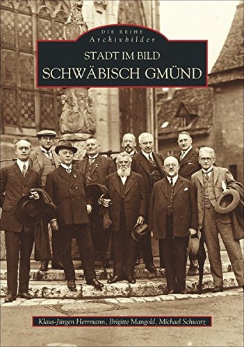 Stadt im Bild Schwäbisch-Gmünd (Sutton Archivbilder)