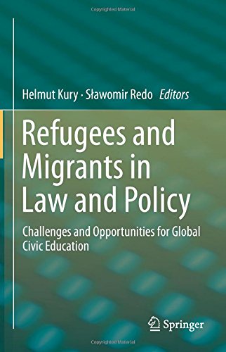 Refugees and Migrants in Law and Policy: Challenges and Opportunities for Global Civic Education
