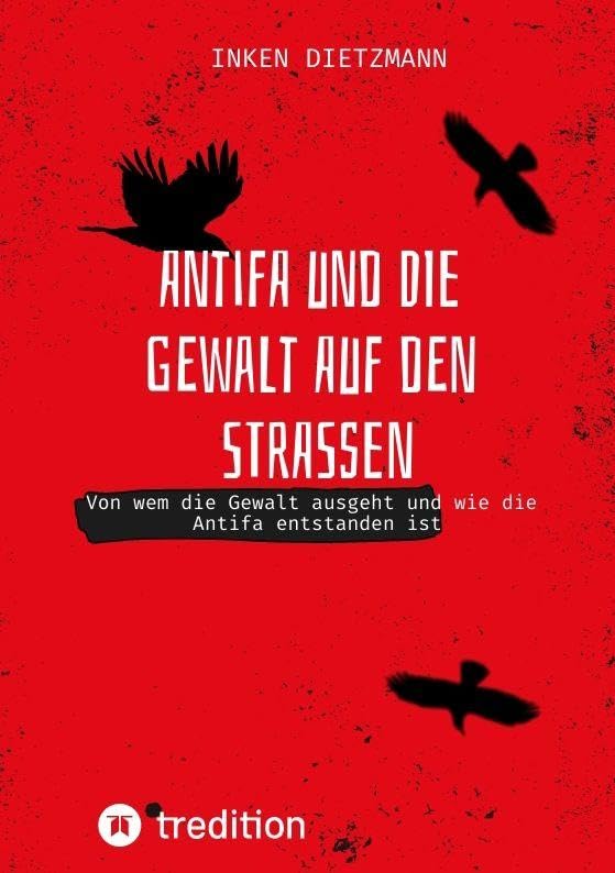 Antifa und die Gewalt auf den Straßen: Von wem die Gewalt ausgeht und wie die Antifa entstanden ist