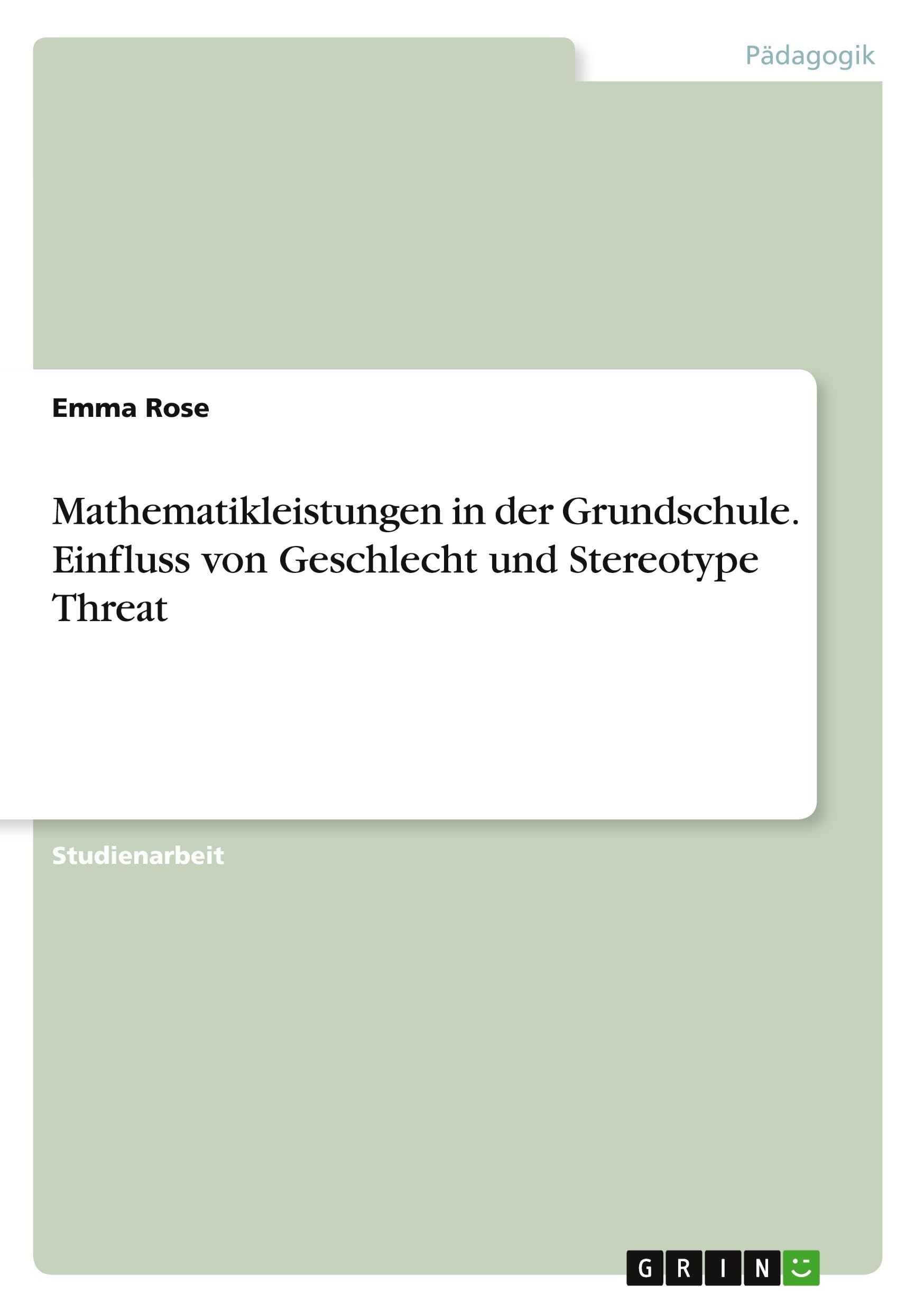 Mathematikleistungen in der Grundschule. Einfluss von Geschlecht und Stereotype Threat