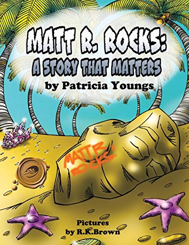 MATT R. ROCKS: A Story That Matters