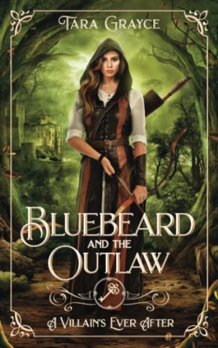 Bluebeard and the Outlaw: A Retelling of Bluebeard/Robin Hood