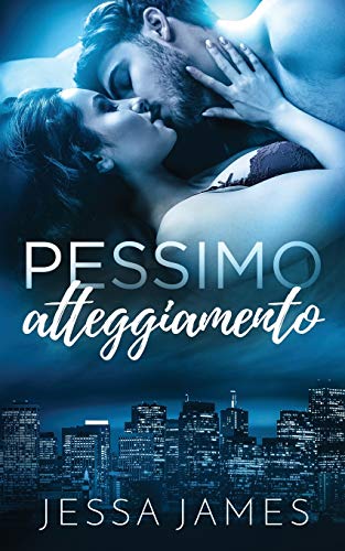 Pessimo atteggiamento (Cattiva Condotta in Due Volumi, Band 1)