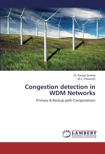 Congestion detection in WDM Networks: Primary & Backup path Computations