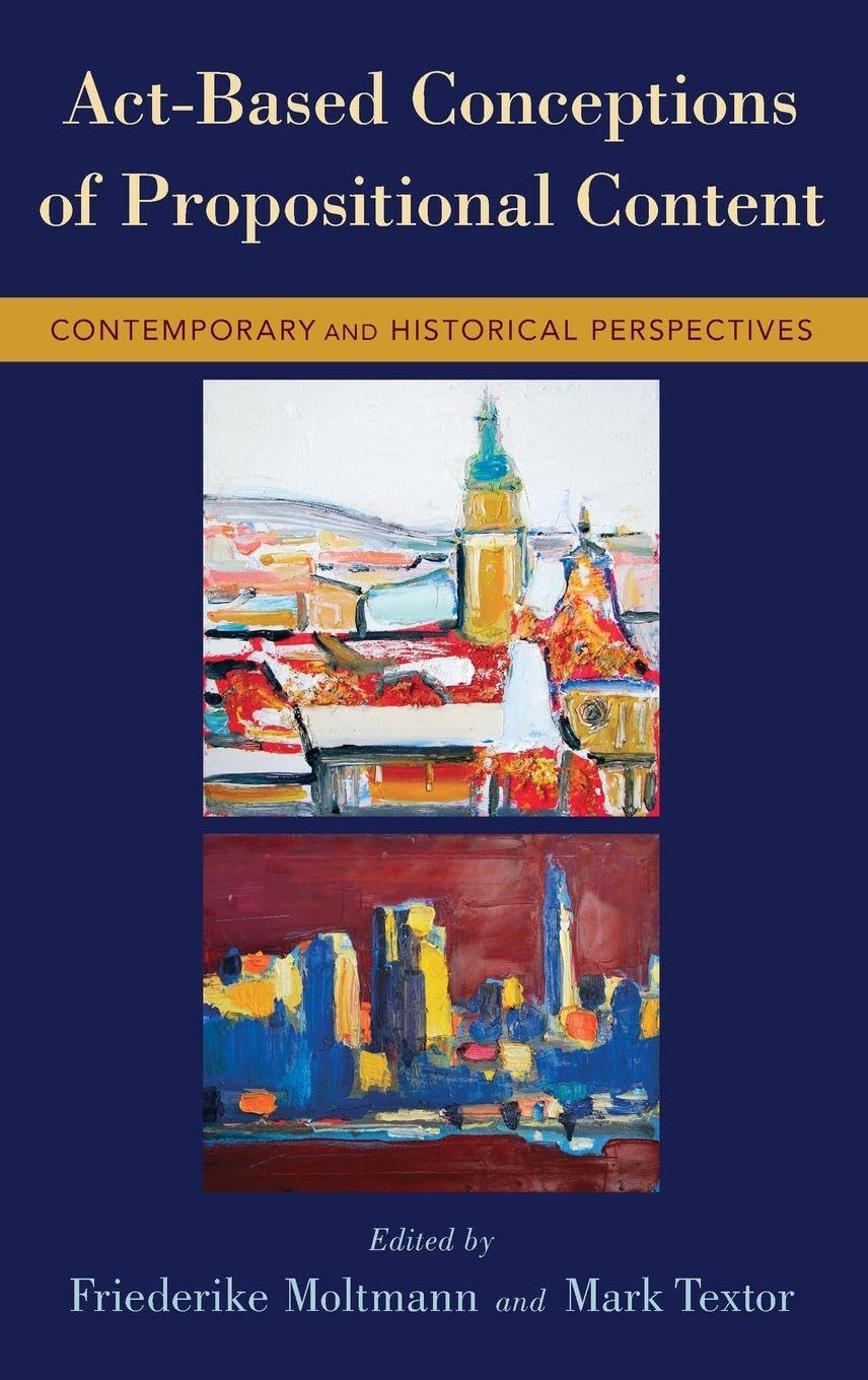 Act-Based Conceptions of Propositional Content: Contemporary and Historical Perspectives