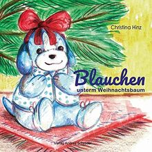 Blauchen unterm Weihnachtsbaum: Eine Weihnachtsgeschichte