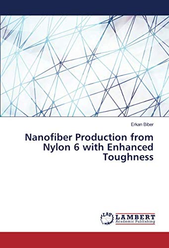 Nanofiber Production from Nylon 6 with Enhanced Toughness