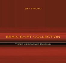 Tiefer meditativer Zustand (Brain Shift Collection 7)