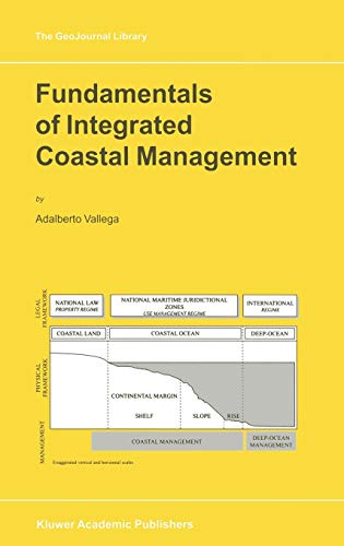 Fundamentals of Integrated Coastal Management (GeoJournal Library, 49, Band 49)