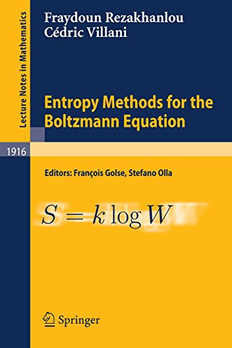 Entropy Methods for the Boltzmann Equation: Lectures from a Special Semester at the Centre Émile Borel, Institut H. Poincaré, Paris, 2001: Lectures ... Paris (Lecture Notes in Mathematics)