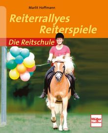 Reiterrallyes - Reiterspiele (Die Reitschule) von Hoffmann, Marlit | Buch | Zustand gut
