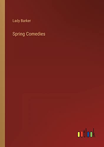 Spring Comedies