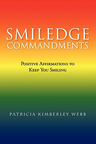 SMILEDGE COMMANDMENTS: POSITIVE AFFIRMATIONS TO KEEP YOU SMILING