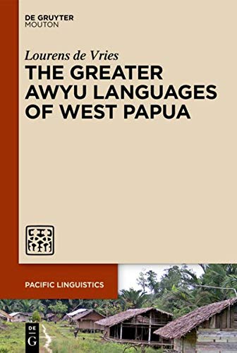 The Greater Awyu Languages of West Papua (Pacific Linguistics [PL], Band 657)