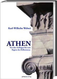 Athen: Von den Anfängen bis zum Beginn des Hellenismus