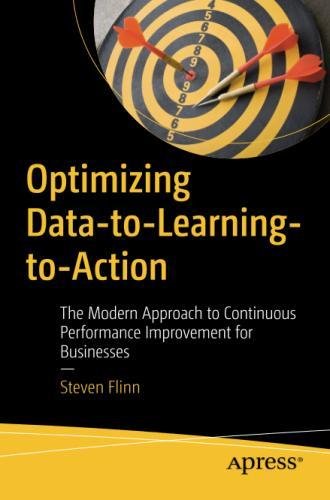 Optimizing Data-to-Learning-to-Action: The Modern Approach to Continuous Performance Improvement for Businesses