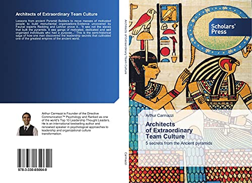 Architects of Extraordinary Team Culture: 5 secrets from the Ancient pyramids