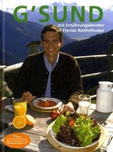 G'sund mit Ernährungsberater Florian Raithelhuber