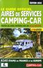 Le guide officiel aires de services camping-car : toutes les aires repérées sur un atlas routier : 6.245 étapes en France et en Europe