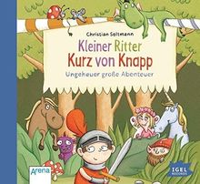 Kleiner Ritter Kurz von Knapp: Ungeheuer große Abenteuer