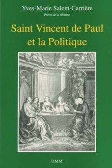 Saint Vincent de Paul et la Politique