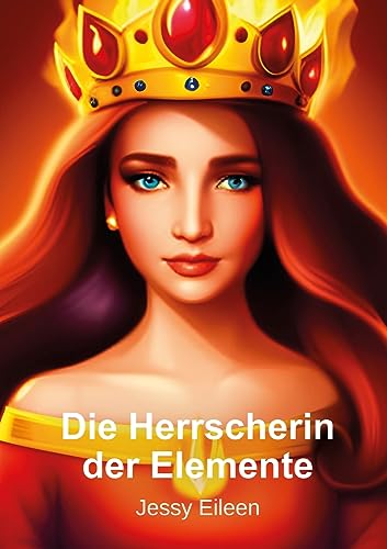 Die Herrscherin der Elemente (Feuer)