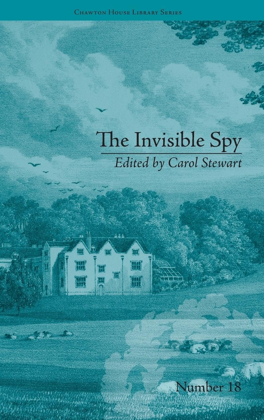 The Invisible Spy: by Eliza Haywood (Chawton House Library: Women's Novels, 18, Band 18)