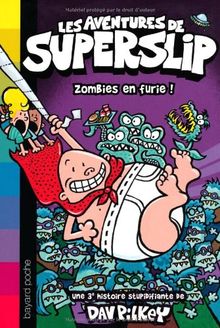 Les aventures de Superslip. Vol. 3. Zombies en furie !