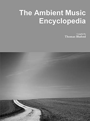 Thomas Bluford The Ambient Music Encyclopedia