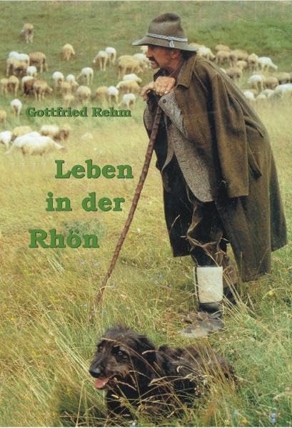 Leben in der Rhön: Beiträge zur Rhöner Geschichte und Volkskunde
