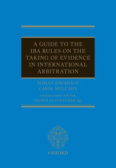 GUIDE IBA RULES TAKING EVID INT ARB C