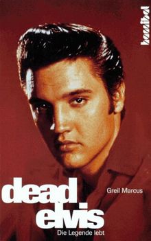 Dead Elvis. Die Legende lebt