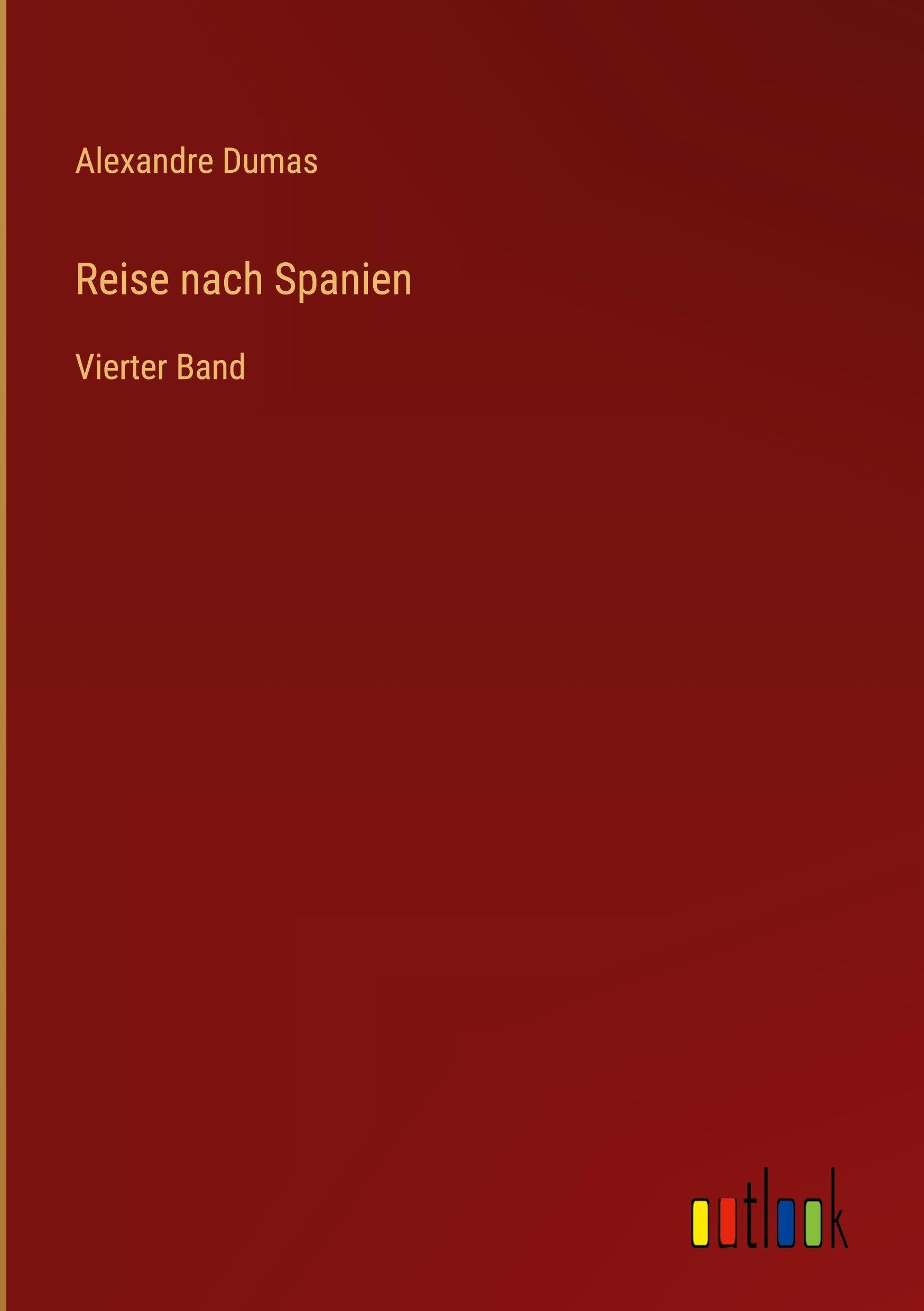 Reise nach Spanien: Vierter Band