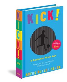 Kick! (Scanimation Books)