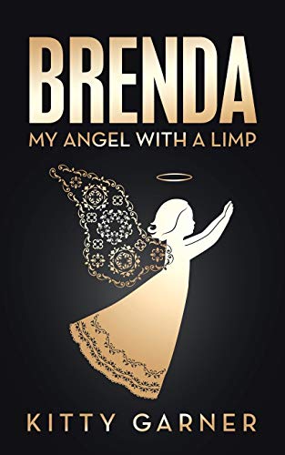 Kitty Garner Brenda, My Angel With A Limp