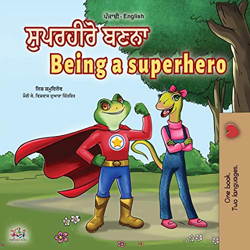 Being a Superhero (Punjabi English Bilingual Book for Kids -India): Punjabi Gurmukhi (Punjabi English Bilingual Collection)