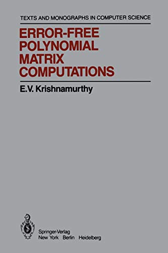Error-Free Polynomial Matrix Computations (Monographs in Computer Science)