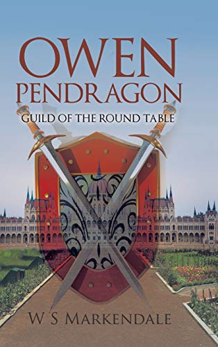 Owen Pendragon: Guild of the Round Table