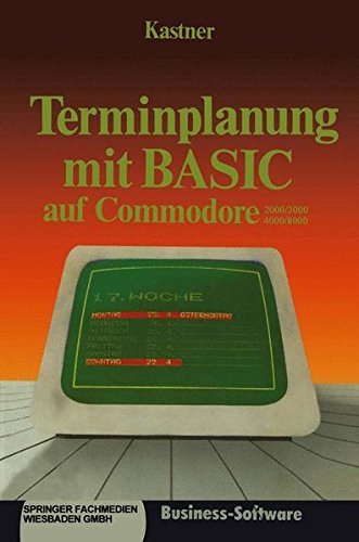 Terminplanung mit Basic auf Commodore 2000/3000,4000/8000