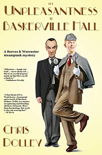 The Unpleasantness at Baskerville Hall (Reeves & Worcester Steampunk Mysteries, Band 2)