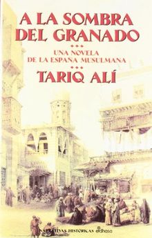 A La Sombra Del Granado (Narrativas Historicas)