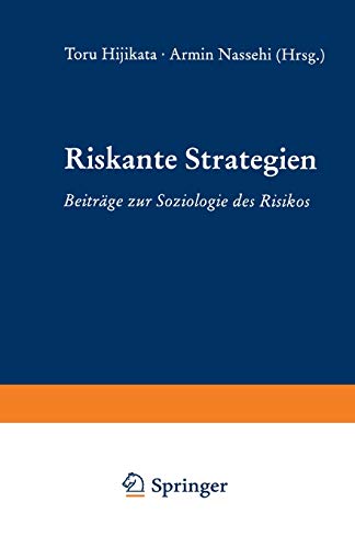 Riskante Strategien: Beitrage Zur Soziologie Des Risikos (German Edition): Beiträge zur Soziologie des Risikos